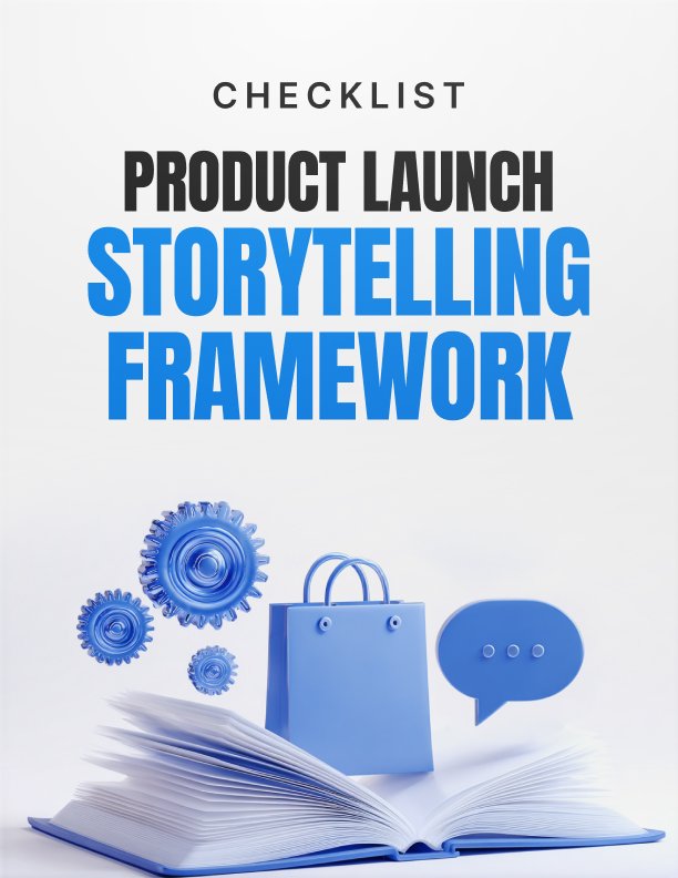 Product Launch Storytelling Framework Checklist